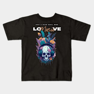 Just a dead skull who love music funny music graphic design Kids T-Shirt